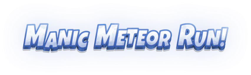 Manic Meteor Run